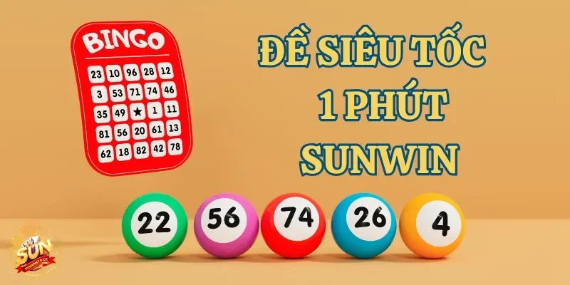 đề siêu tốc 1 phút sunwin